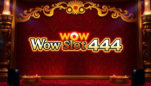wow slot 444 เครดิตฟรี